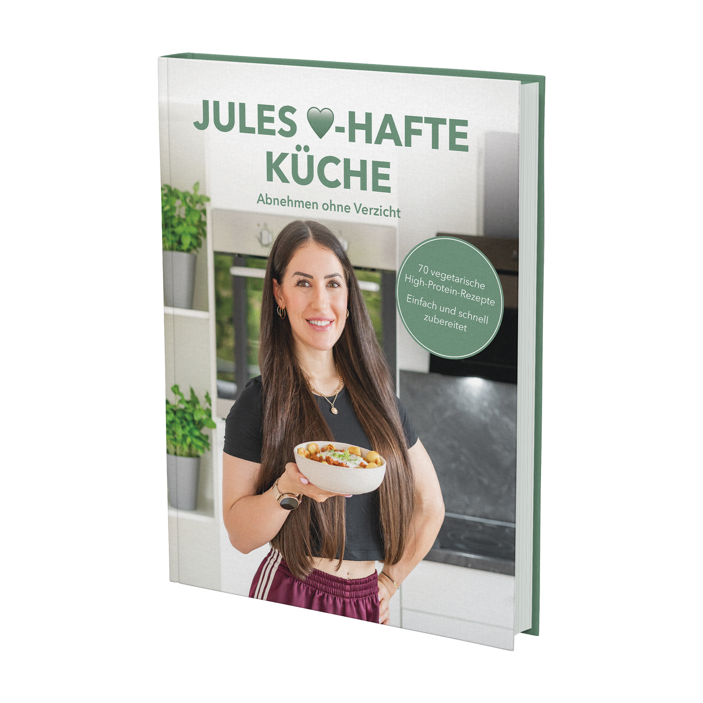 Jules Herz-hafte Küche - Abnehmen ohne Verzicht